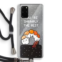 You're Shrimply The Best: Samsung Galaxy S20 Plus Transparant Hoesje met koord