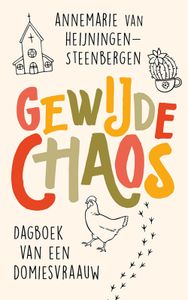 Gewijde chaos - Annemarie van Heijningen-Steenbergen - ebook