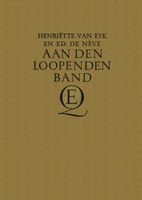 Aan den loopenden band - Henriette Eyk, Edouard Neve - ebook