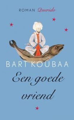 Een goede vriend - Bart Koubaa - ebook