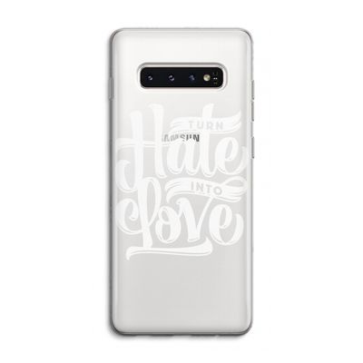Turn hate into love: Samsung Galaxy S10 4G Transparant Hoesje