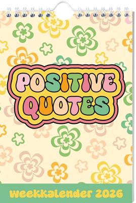 Positive Quotes Weekkalender 2026