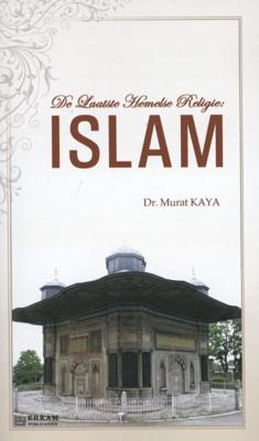 De laatste Hemelse Religie: ISLAM (Paperback)