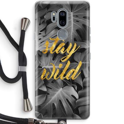 Stay wild: LG G7 Thinq Transparant Hoesje met koord