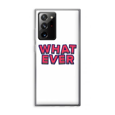Whatever: Samsung Galaxy Note 20 Ultra / Note 20 Ultra 5G Transparant Hoesje