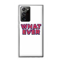 Whatever: Samsung Galaxy Note 20 Ultra / Note 20 Ultra 5G Transparant Hoesje