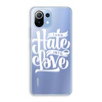 Turn hate into love: Xiaomi Mi 11 Lite Transparant Hoesje