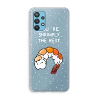 You're Shrimply The Best: Samsung Galaxy A32 4G Transparant Hoesje