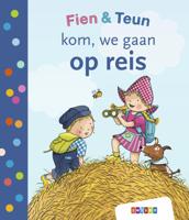 Fien & Teun - kom, we gaan op reis (Hardback)