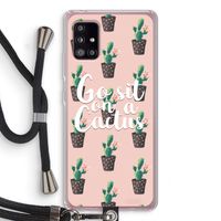 Cactus quote: Samsung Galaxy A51 5G Transparant Hoesje met koord