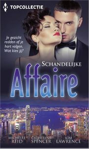 Schandelijke affaire - Michelle Reid, Catherine Spencer, Kim Lawrence - ebook