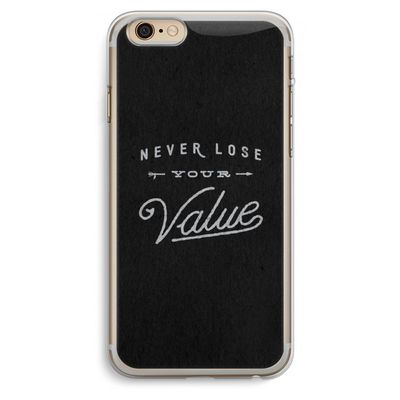 Never lose your value: iPhone 6 Plus / 6S Plus Transparant Hoesje