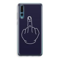 F**k U: Huawei P20 Pro Transparant Hoesje