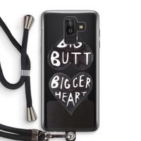 Big butt bigger heart: Samsung Galaxy J8 (2018) Transparant Hoesje met koord