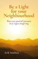 Be a Light for your Neighbourhood (Paperback)