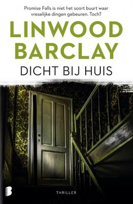 Linwood  Barclay Dicht bij huis