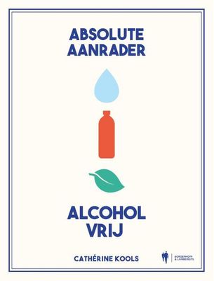 Absolute aanrader alcoholvrij - Cathérine Kools - Paperback (9789463938211) Absolute aanrader alcoholvrij - Cathérine Kools - Paperback (9789463938211)