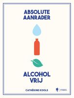 Absolute aanrader alcoholvrij - Cathérine Kools - Paperback (9789463938211) - thumbnail