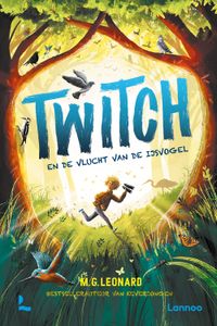 Twitch en de vlucht van de ijsvogel - M.G. Leonard - ebook