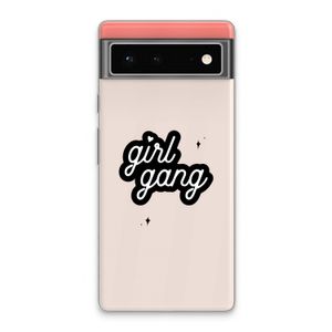 Girl Gang: Google Pixel 6 Transparant Hoesje