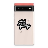 Girl Gang: Google Pixel 6 Transparant Hoesje