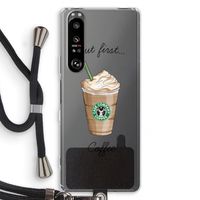 But first coffee: Sony Xperia 1 III Transparant Hoesje met koord