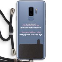 gij zijt ook iemand: Samsung Galaxy S9 Plus Transparant Hoesje met koord