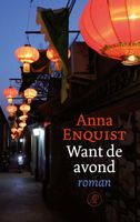 Want de avond - Anna Enquist - ebook