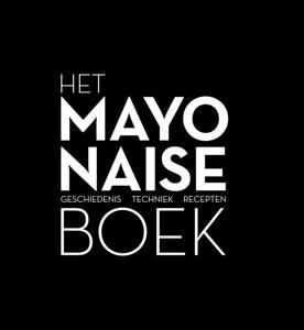 Het mayonaise boek (Hardback)