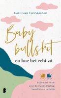Babybullshit en hoe het echt zit - Jojanneke Bastiaansen - ebook