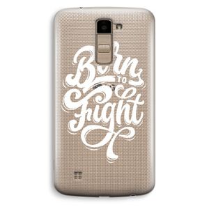 Born to Fight: LG K10 (2016) Transparant Hoesje