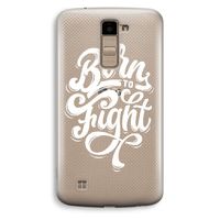 Born to Fight: LG K10 (2016) Transparant Hoesje