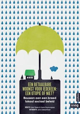 Bouwen aan een breed lokaal sociaal beleid (Cahier 9): Een betaalbare woonst voor iedereen: een utop