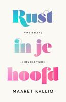 Rust in je hoofd - Maaret Kallio - ebook