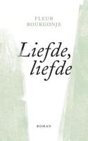 Liefde, liefde (Hardback)