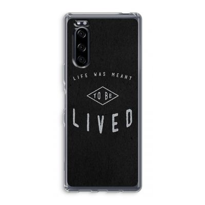 To be lived: Sony Xperia 5 Transparant Hoesje