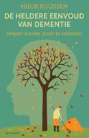 De heldere eenvoud van dementie (Paperback)