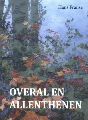 Overal en allenthenen (Paperback)