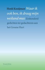Waar ik ook ben, ik draag mijn weiland mee (Hardback)