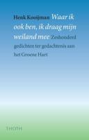 Waar ik ook ben, ik draag mijn weiland mee (Hardback)
