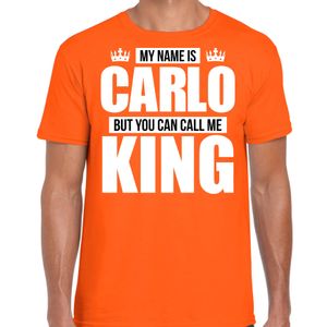 Naam cadeau t-shirt my name is Carlo - but you can call me King oranje voor heren