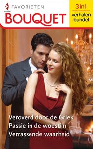 Veroverd door de Griek / Passie in de woestijn / Verrassende waarheid - Kim Lawrence, Lynne Graham, Cathy Williams - ebook