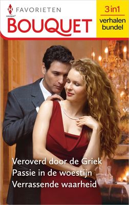 Veroverd door de Griek / Passie in de woestijn / Verrassende waarheid - Kim Lawrence, Lynne Graham, Cathy Williams - ebook