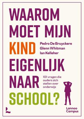 Waarom moet mijn kind eigenlijk naar school? (Paperback)