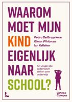 Waarom moet mijn kind eigenlijk naar school? (Paperback)