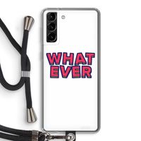 Whatever: Samsung Galaxy S21 Plus Transparant Hoesje met koord