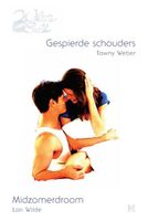 Gespierde schouders ; Midzomerdroom - Tawny Weber, Lori Wilde - ebook