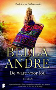 De ware voor jou - Bella Andre - ebook