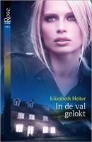 In de val gelokt - Elizabeth Heiter - ebook