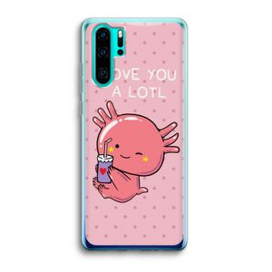 Love You A Lotl: Huawei P30 Pro Transparant Hoesje